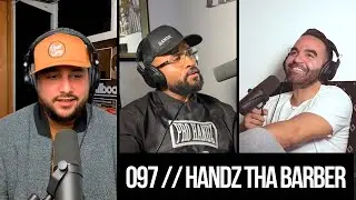 097 // Handz Tha Barber, Official barber of the Phoenix Suns talks music, boxing and opportunity 