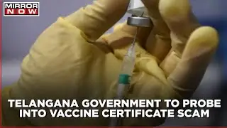 Telangana government orders probe into fake vaccine certificate scam