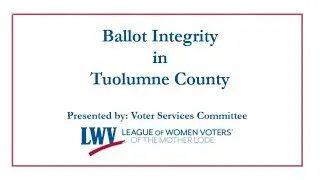 Ballot Integrity Presentation LWVML