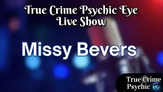 What Really Happened to Missy Bevers?