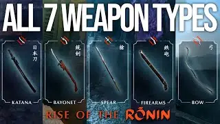 RISE OF THE RONIN - ALL 7 WEAPON TYPES GAMEPLAY SO FAR (PS5) 2024