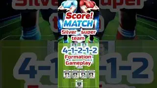 Score Match⚽ Silver Super team 4-1-2-1-2 Formation Infinity Game Play 🎮