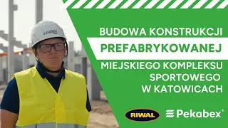 Pekabex i Riwal Poland : budowa Miejskiego kompleksu sportowego w Katowicach