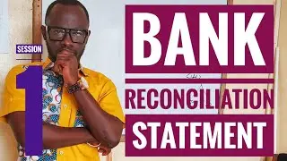 Financial Accounting Lectures - Bank Reconciliation Statement 1| ICAG | ACCA | CFA | Nhyira Premium