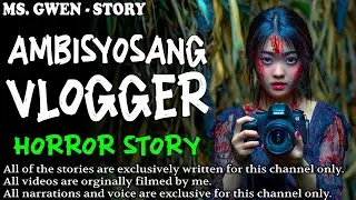 AMBISYOSANG VLOGGER HORROR STORY   True Horror Stories   LadyPam