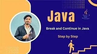 #12 Break and Continue in Java Explained with Examples | Java Control Statements
