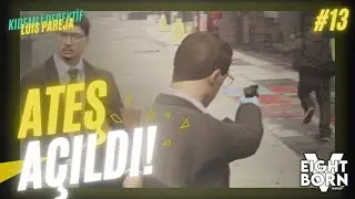 KIDEMLİ DEDEKTİF LUIS PAREJA | BİR TAŞ, İKİ SUÇÜSTÜ? ATEŞ AÇILDI! | LSPD BÖLÜM 13 — EightbornV Next