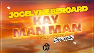 JOCELYNE BEROARD - Kay Man Man (RAGGA REMIX) [Dikk Prod]