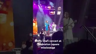 #misha shafi concert #celebrationsquare #mississauga