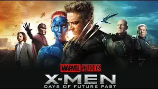 X Men Days Of Future Past 2014 (MCU Fan Edit)