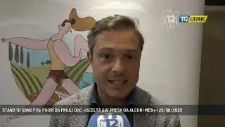 STAND 'IO SONO FVG' FUORI DA FRIULI DOC: &laquo;SCELTA GIA' PRESA DA ALCUNI MESI&raquo; | 25/08/2025