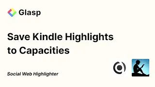 How to Save Kindle Highlights to Capacities with Glasp