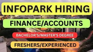Finance/Accounts Vacancies | Infopark | Freshers |Experienced |Jobs in Kerala #infopark #finance