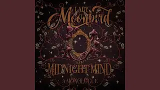 Midnight Mind (A Monologue)