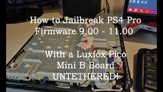 Как сделать джейлбрейк PS4 Pro с помощью платы Luxfox Pico Mini B БЕЗ ПРИВЯЗКИ (для прошивок 9.00...