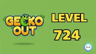 Gecko Out level 724｜章魚Game館 Octopus Game Room