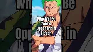 Zoro&rsquo;s Opponent in Elbaph!!! #anime #onepiece #manga #strawhats #elbaf