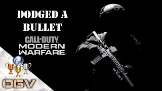 OGV Call Of Duty Modern Warfare - DODGED A BULLET - Achievement PS4 Trophy Guide