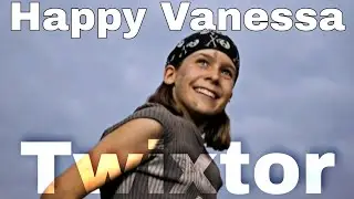 Happy Vanessa I Twixtor