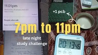 7 PM to 11 PM Study Challenge 🌙 | Night Study Vlog | Class 11 PCB