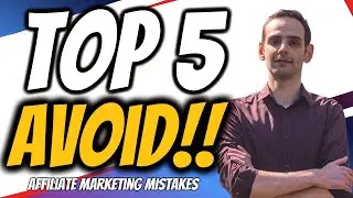 Common Affiliate Marketing Mistakes I [TOP 5] 🔥 Affiliate Marketing Mistakes You Can Avoid