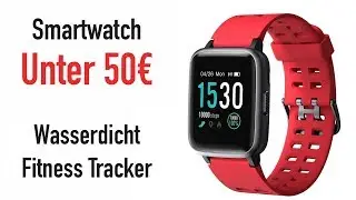 BESTE SMARTWATCH UNTER 50€ (WASSERDICHT!!)