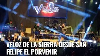 VELOZ DE LA SIERRA DESDE SAN FELIPE PORVENIR 2024