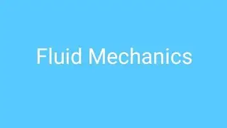 Fluid mechanics syllabus for  Gate ME, Gate XE fluid mechanics,Gate ME, Gate CH, Gate CE