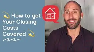 💫 How to get Your Closing Costs Covered 💫
