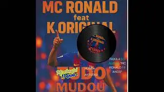 Mc Ronald 11 anos feat k Original    Tudo Mudou  #traphiphop #musica #trapbrasil #funk #trap #music