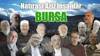 Hatırası Aziz İnsanlar Bursa - Fragman