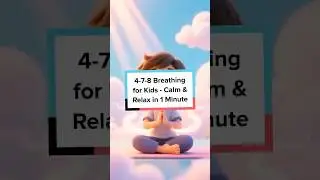 4 7 8 Breathing for Kids   Calm & Relax in 1 Minute #kidsyoga #mindfulkids #yogaforkids