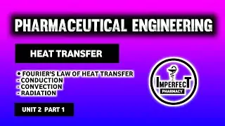 Heat Transfer | Fourier's Law Of Heat Transfer | Conduction | Convection | Radiation | B Pharmacy