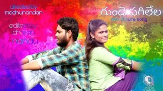 Gunde pagilela love failure  song  (director madhu nandan |camera man |editing charan cherry | mpl)