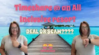 Timeshare in a foreign country - DEAL or SCAM???