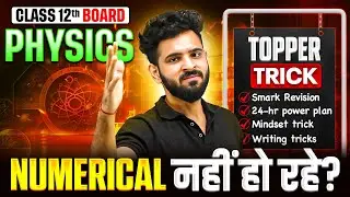 Class 12 Physics Numerical 🔥 | Complete Strategy in One Video | Class 12 Boards 2026 By Akshay Sir