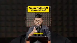 Kenapa Mall blok M bisa ramai lagi?