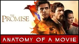 The Promise Review | Anatomy of a Movie