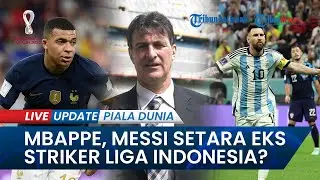 Final Piala Dunia 2022: Pertemuan Mbappe & Lionel Messi Bisa Setara Eks Striker Liga Indonesia