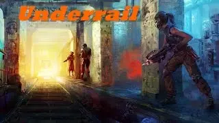 Underrail Lets Play Part 15- Thru The 