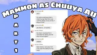 Obey me texts : Mammon as Chuuya AU || Part 1