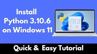How to Install Python 3.10.6 on Windows 11 | Download and Install Python in Windows 11