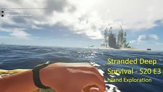 Stranded Deep Survival S20 E3 - Setting out for a new island