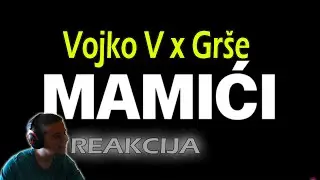 Vojko V x Gr&scaron;e - Mamići (Reakcija)