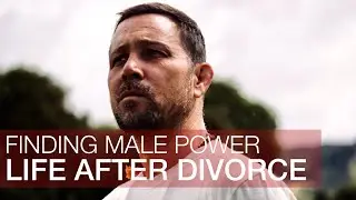 ADVICE FOR MEN POST DIVORCE | Finding Masculinity in the False Solution