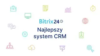 Najlepszy system CRM Bitrix24 (korzysta 15 milion&oacute;w firm)