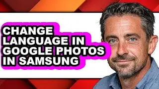 How to Change Language in Google Photos in Samsung (full Guide)