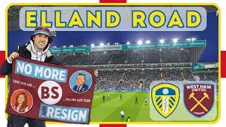 Elland Road: Легендарный Стадион и очередной провал Вест Хэма / Взгляд С Трибуны #117