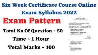 Six Week Certificate Course Online Exam Syllabus 2022 || Six Week Certificate Course Exam Pattern