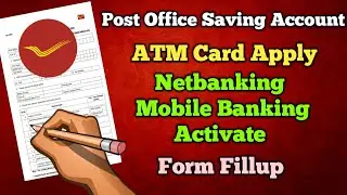 Post office saving account Netbanking activate form fillup | Post office account ATM card apply